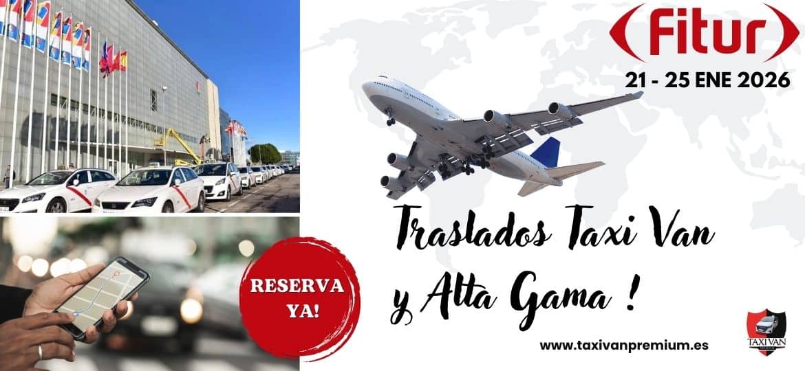 Traslados FITUR en Taxi Van Mercedes de alta gama.